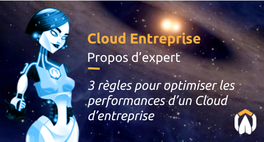 Cloud Entreprise : 3 règles pour l'optimiser